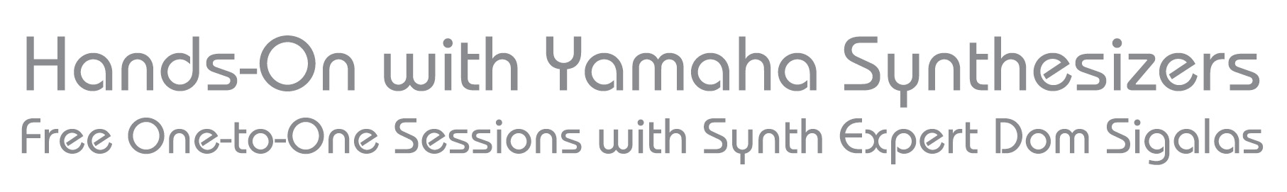 Hands-On with Yamaha Synthesizers - Free One-to-One Sessions with Expert Dom Sigalas