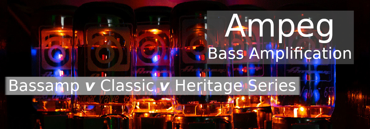 Photo of Ampeg Valves Glowing compare Ampeg Bassamp v Classic v Heritage Series SVT vs Portaflex