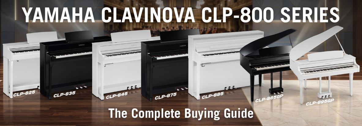 Yamaha Clavinova CLP-800 Series: The Complete Buying Guide
